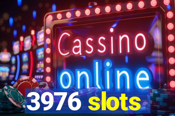 3976 slots